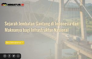 Read more about the article Sejarah Jembatan Gantung di Indonesia dan Maknanya bagi Infrastruktur Nasional