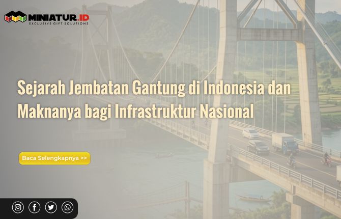 Sejarah Jembatan Gantung di Indonesia