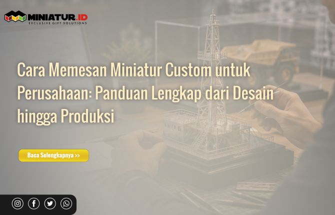 Cara Memesan Miniatur Custom
