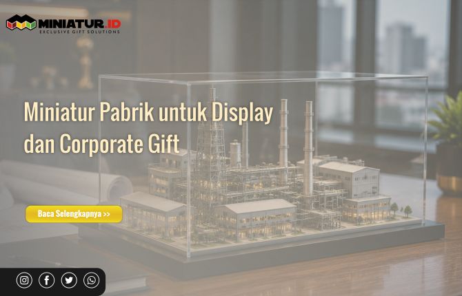 You are currently viewing Miniatur Pabrik untuk Display dan Corporate Gift: Representasi Profesional Fasilitas Industri