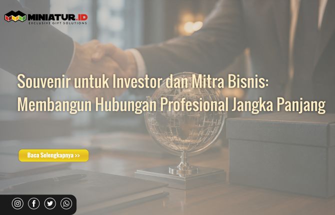Souvenir untuk Investor dan Mitra Bisnis