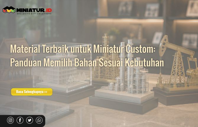 Material Terbaik untuk Miniatur Custom