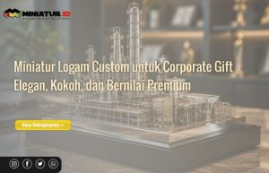 Read more about the article Miniatur Logam Custom untuk Corporate Gift: Elegan, Kokoh, dan Bernilai Premium