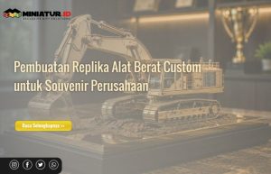 Read more about the article Jasa Pembuatan Replika Alat Berat Custom untuk Souvenir Perusahaan