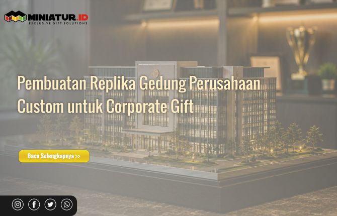 Jasa Pembuatan Replika Gedung Perusahaan Custom