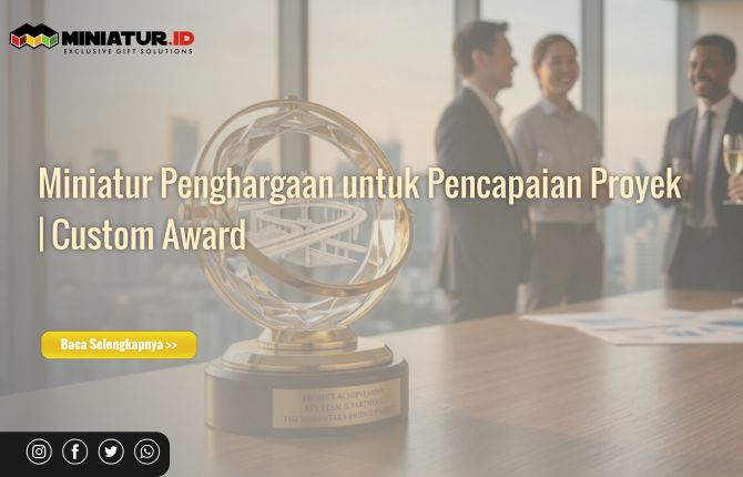 Miniatur Penghargaan untuk Pencapaian Proyek