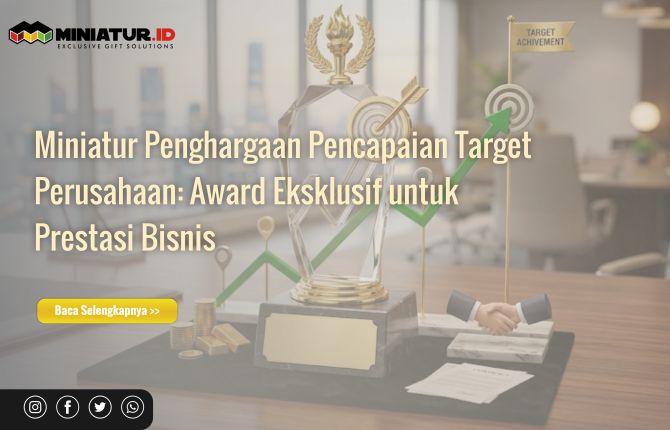 Miniatur Penghargaan Pencapaian Target Perusahaan
